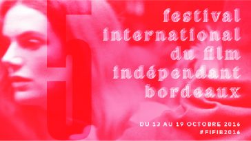 les-bons-plans-bordeaux-festival-international-du-film-independant-de-bordeaux-fifib-2016-couv-01