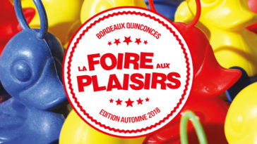 Les Bons Plans Bordeaux vous offrent vos entrées pour la Foire aux Plaisirs de Bordeaux édition Automne 2018