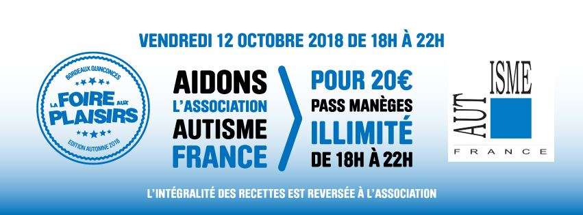 Les Bons Plans Bordeaux vous offrent vos entrées pour la Foire aux Plaisirs de Bordeaux édition Automne 2018 - Association autisme